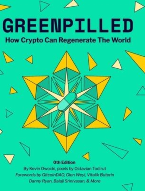 GreenPilled : How Crypto Can Regenerate The World, Hardback Book