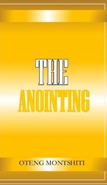 The Anointing, Hardback Book