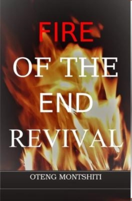 Fire of the endtime revival, Hardback Book