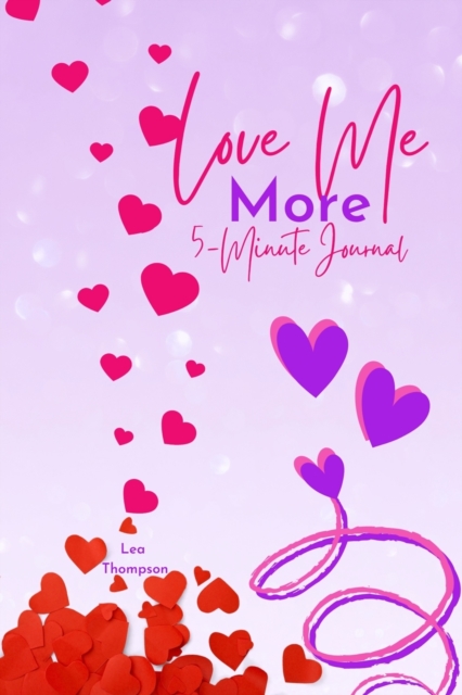 Love Me More : 5 Minute Self Love Journal, Paperback / softback Book