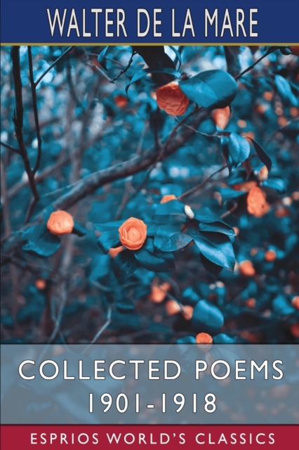 Collected Poems 1901-1918 (Esprios Classics), Paperback / softback Book
