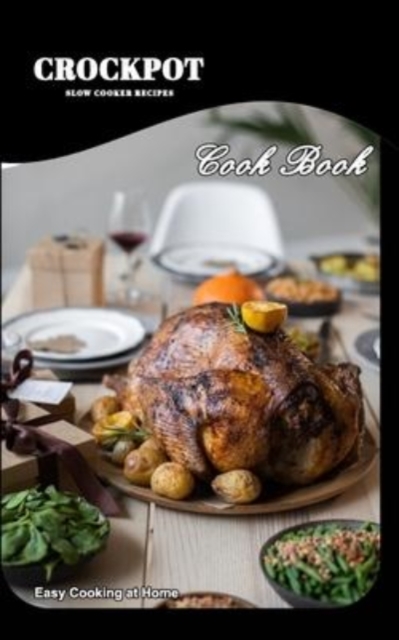 Crockpot Recipes : Slow Cooker Recipes, Paperback / softback Book