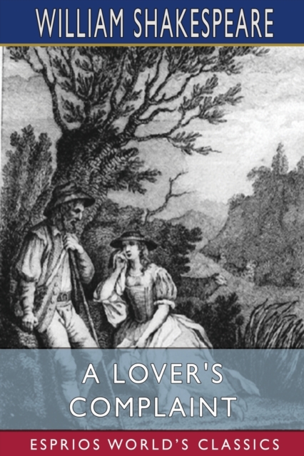 A Lover's Complaint (Esprios Classics), Paperback / softback Book