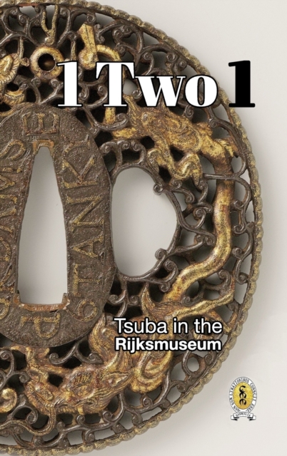 Tsuba in the Rijksmuseum : 1 Two 1, Hardback Book