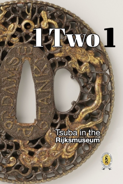 Tsuba in the Rijksmuseum : 1 Two 1, Paperback / softback Book