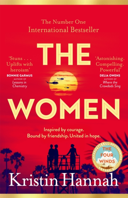 The Women : The Instant Sunday Times Bestseller from the author of The Nightingale, Hardback Book