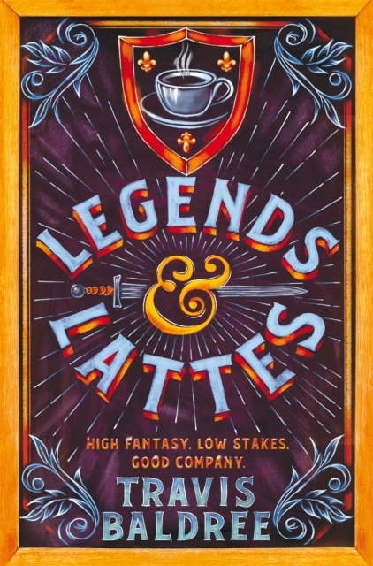 Legends & Lattes : A Heartwarming Cosy Fantasy, Hardback Book