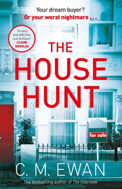 The House Hunt : A heart-pounding thriller that will keep you turning the pages from the acclaimed author of The Interview, Hardback Book