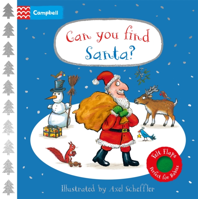 Can You Find Santa? : A Felt Flaps Book – the perfect Christmas gift for babies!, Board book Book