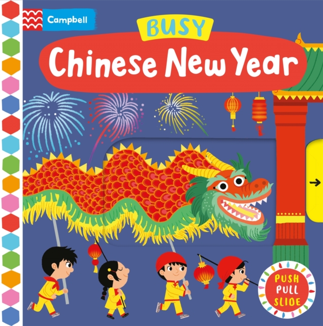 Busy Chinese New Year : The perfect gift to celebrate the Year of the Dragon with your toddler!, Board book Book
