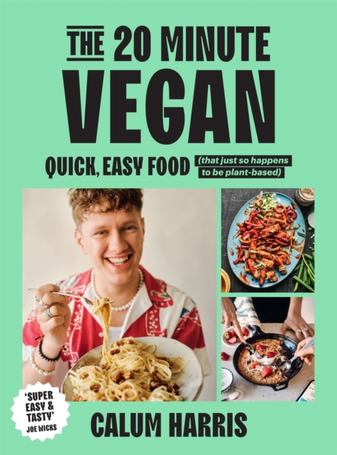 The 20-Minute Vegan : Quick, Easy Food (That Just So Happens to be Plant-based), EPUB eBook