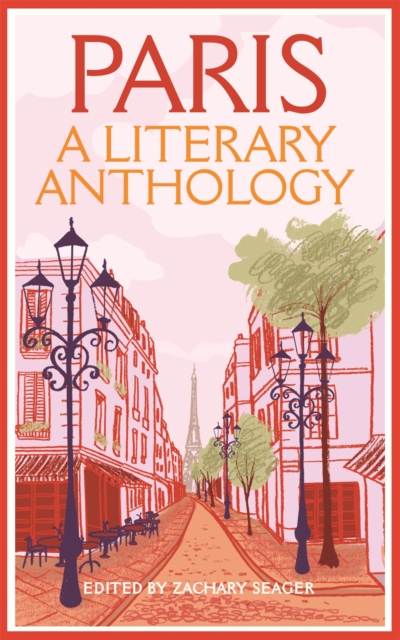 Paris: A Literary Anthology, Paperback / softback Book