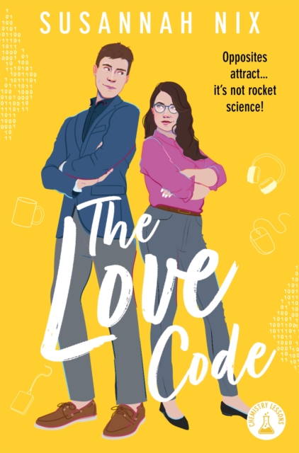 The Love Code : Book 1 in Chemistry Lessons series of Stem Rom Coms, EPUB eBook