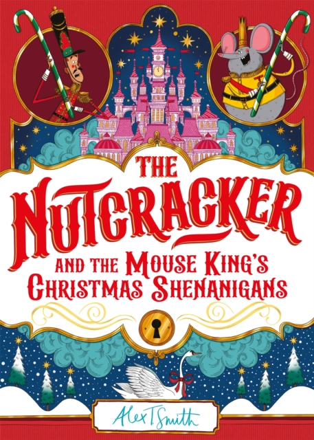 The Nutcracker : And the Mouse King's Christmas Shenanigans