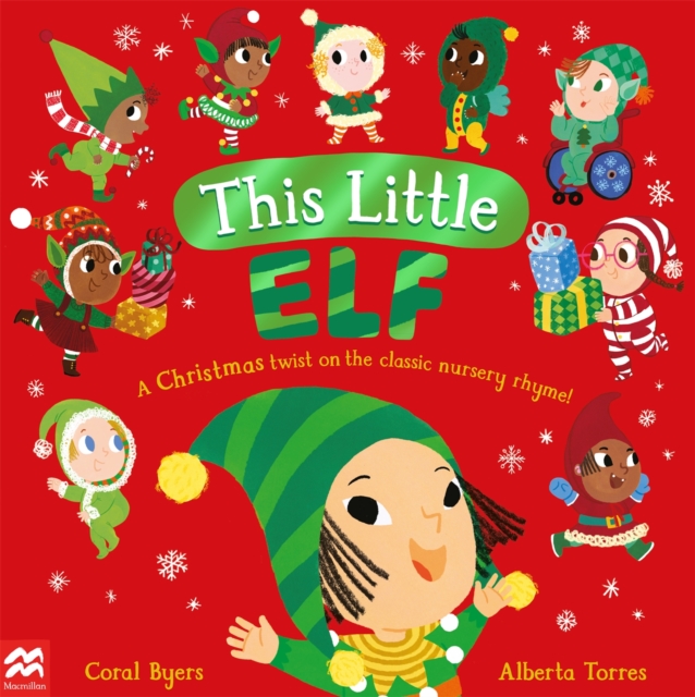 This Little Elf : A Christmas Twist on the Classic Nursery Rhyme!, EPUB eBook