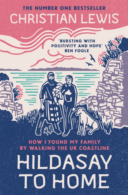 Hildasay to Home : How I Found a Family by Walking the UK's Coastline, Paperback / softback Book