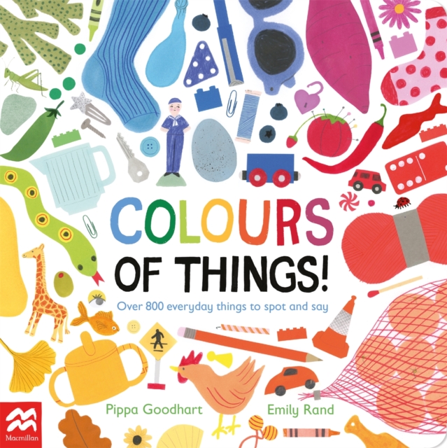Colours of Things! : Over 800 everyday things to spot and say, Board book Book
