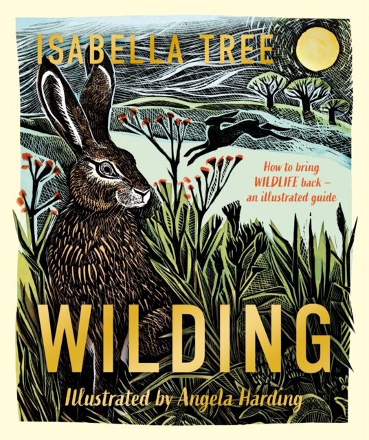 Wilding: How to Bring Wildlife Back - The NEW Illustrated Guide, EPUB eBook