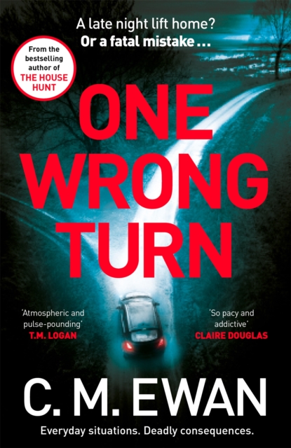 One Wrong Turn : A page-turning, heart-in-your-mouth thriller from the acclaimed author of The House Hunt, Hardback Book
