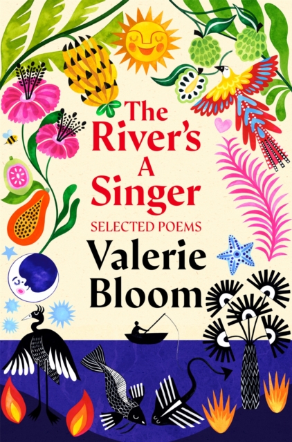 The River's A Singer : Selected Poems, Paperback / softback Book