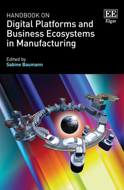 Handbook on Digital Platforms and Business Ecosystems in Manufacturing, PDF eBook
