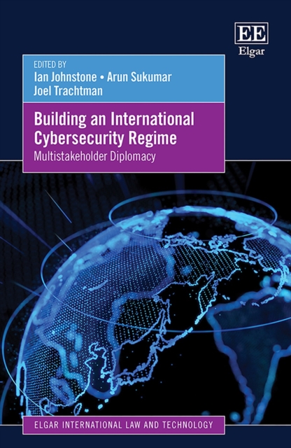 Building an International Cybersecurity Regime : Multistakeholder Diplomacy, PDF eBook