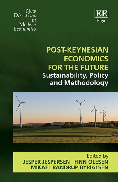 Post-Keynesian Economics for the Future : Sustainability, Policy and Methodology, PDF eBook