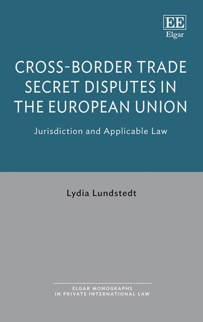 Cross-Border Trade Secret Disputes in the European Union : Jurisdiction and Applicable Law, PDF eBook