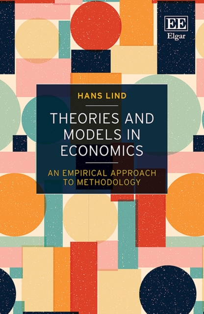 Theories and Models in Economics : An Empirical Approach to Methodology, PDF eBook