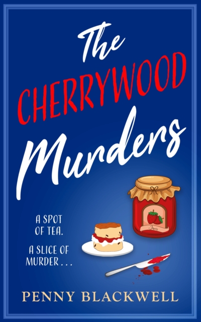 The Cherrywood Murders : An unputdownable cozy murder mystery packed with heart and humour!, Paperback / softback Book