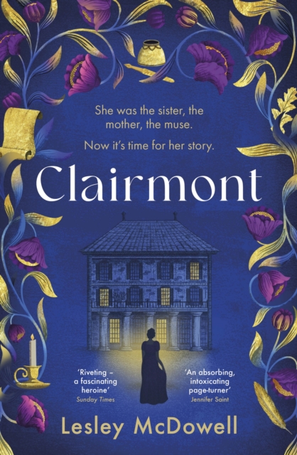 Clairmont : The sensuous hidden story of the greatest muse of the Romantic period, Paperback / softback Book