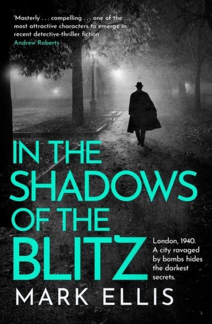In the Shadows of the Blitz : An atmospheric World War 2 thriller, Paperback / softback Book