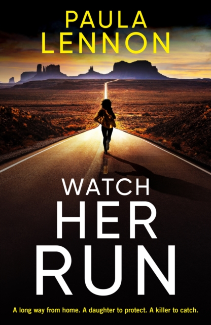 Watch Her Run : mother-daughter team track a killer in this exhilarating new series, Paperback / softback Book