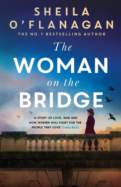The Woman on the Bridge : the poignant and escapist historical novel about fighting for the people you love, Paperback / softback Book