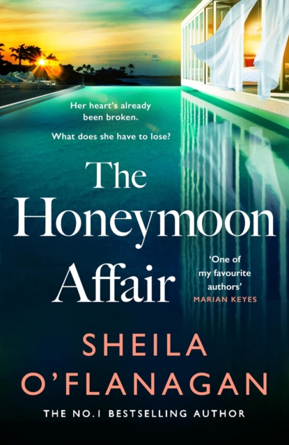 The Honeymoon Affair : Don't miss the gripping and romantic new contemporary novel from No. 1 bestselling author Sheila O'Flanagan!, Hardback Book