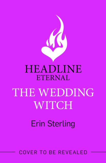 The Wedding Witch : The new bewitching rom-com from the author of the TikTok hit, THE EX HEX!, Hardback Book