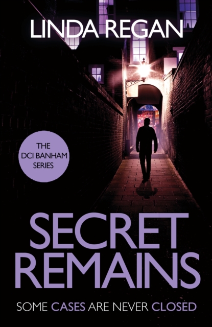 Secret Remains : A gritty and fast-paced British detective crime thriller (The DCI Banham Series Book 2), EPUB eBook