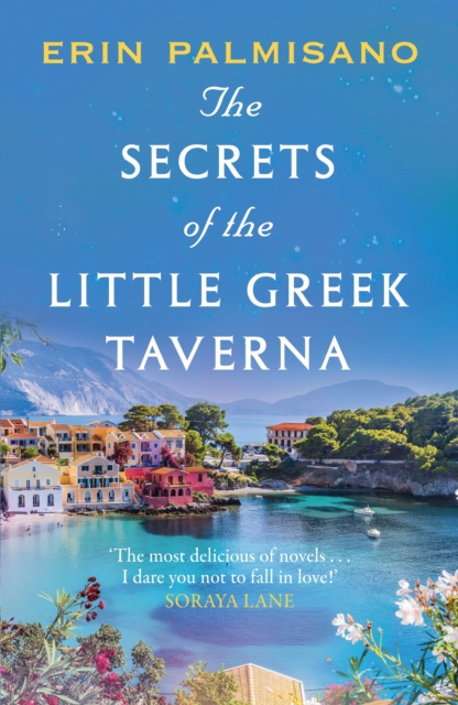 The Secrets of the Little Greek Taverna : A magical novel celebrating the love you find when you least expect it!, EPUB eBook
