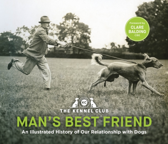Man's Best Friend ' the ultimate homage to our canine companions. : in partnership with Crufts: The World's Greatest Dog Show and introduced by Clare Balding, EPUB eBook