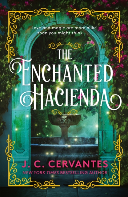 The Enchanted Hacienda : The perfect magic-infused romance for fans of Practical Magic and Encanto!, Paperback / softback Book