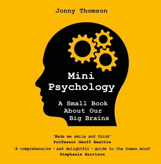 Mini Psychology : A Small Book About Our Big Brains, Hardback Book