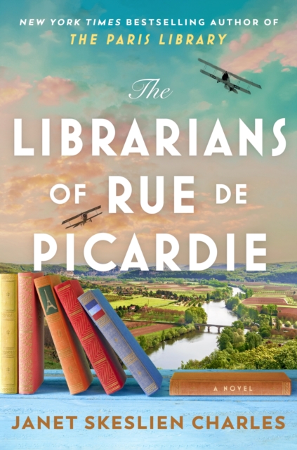 The Librarians of Rue de Picardie : From the bestselling author, a powerful, moving wartime page-turner based on real events, EPUB eBook