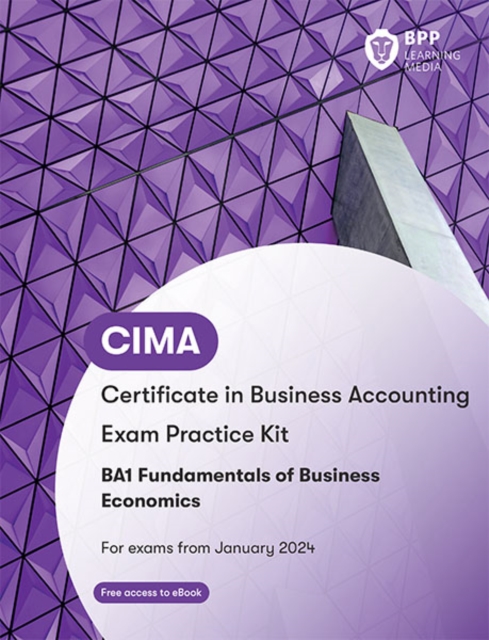 CIMA BA1 Fundamentals of Business Economics : Exam Practice Kit, Paperback / softback Book