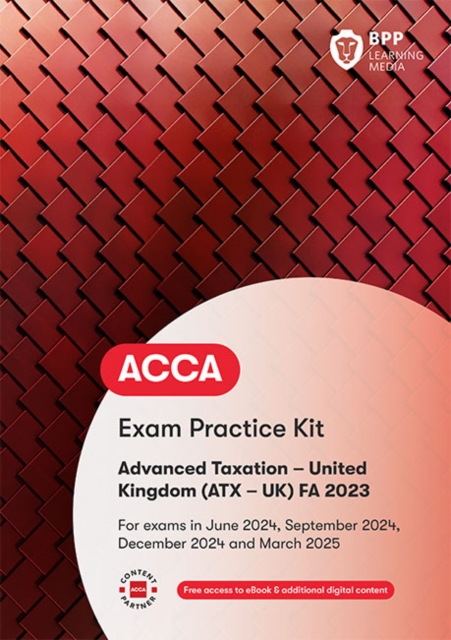 ACCA Advanced Taxation FA2023 : Exam Practice Kit, Paperback / softback Book