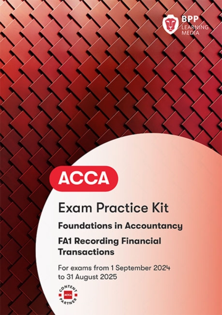 FIA Recording Financial Transactions FA1 : Exam Practice Kit, Paperback / softback Book