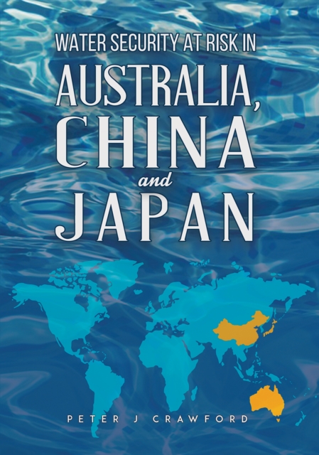 Water Security at Risk in Australia, China and Japan, Paperback / softback Book