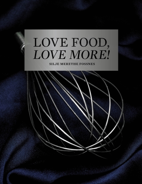Love Food, Love More, Paperback / softback Book