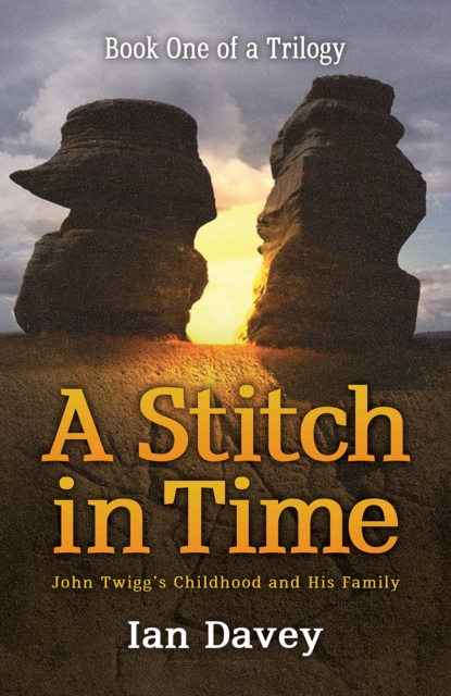 Book One of a Trilogy - A Stitch in Time, EPUB eBook
