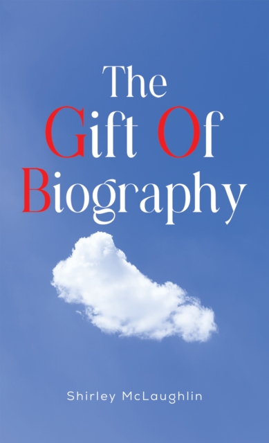 The Gift of Biography, EPUB eBook