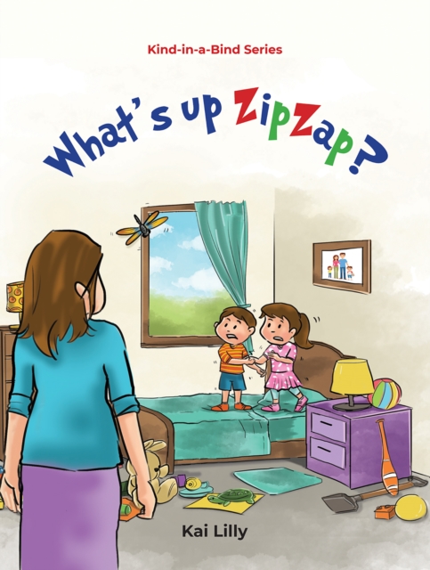 What's up ZipZap? : Kind-in-a-Bind Series, EPUB eBook